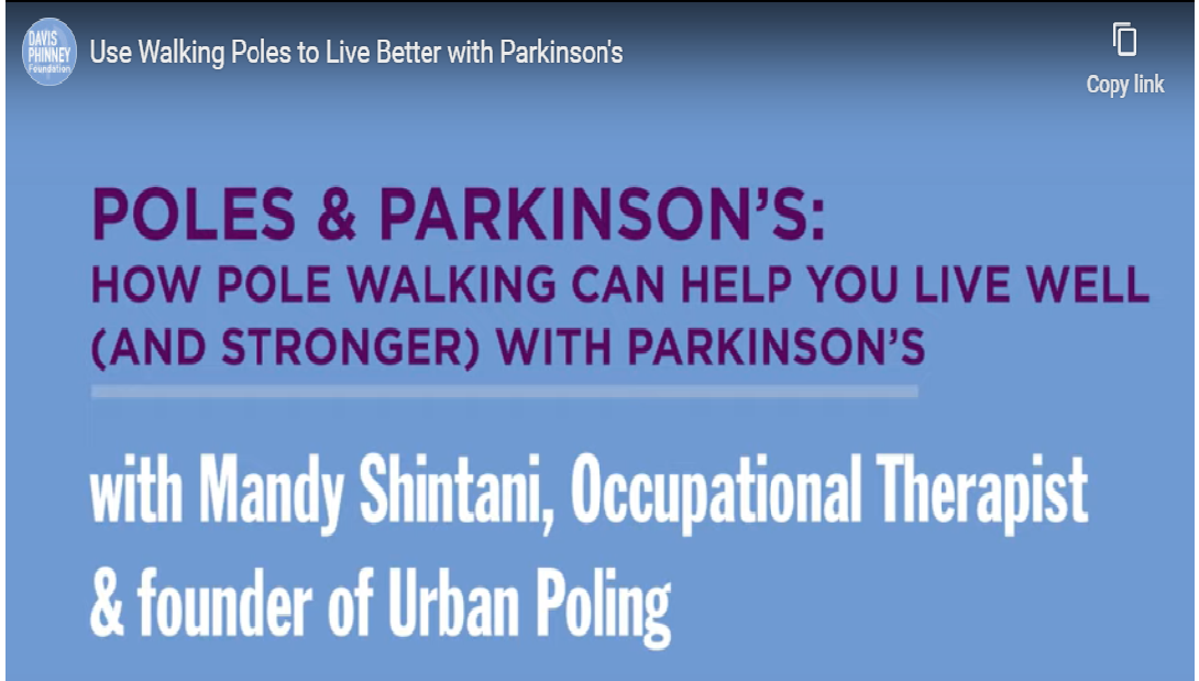 Poles and Parkinson’s:  How Poles Can Help You Live Well and Strong with Parkinson’s – DavisPhinney Foundation.